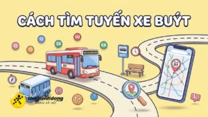 Bật mí 3 cách tìm tuyến xe Buýt 'nhanh như chớp' trên điện thoại dành cho bạn 1 09 mjiko pol639113317372965648