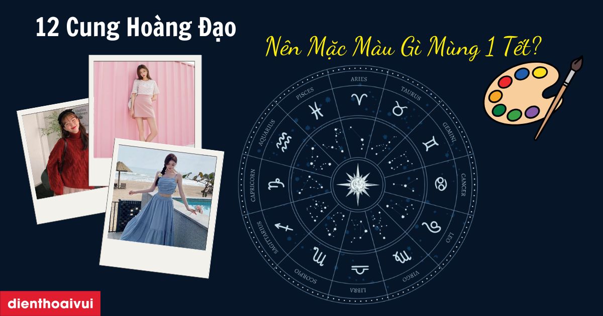 12 Cung Hoang Dao Nen Mac Mau Gi Vao Mung 1 Tet Meta Thumbnail