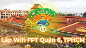 Đăng Ký Internet Fpt Quận 6 Miễn Phí Modem Wifi Thế Hệ Mới 1770946765 Lap Wifi Fpt Quan 6 Tphcm