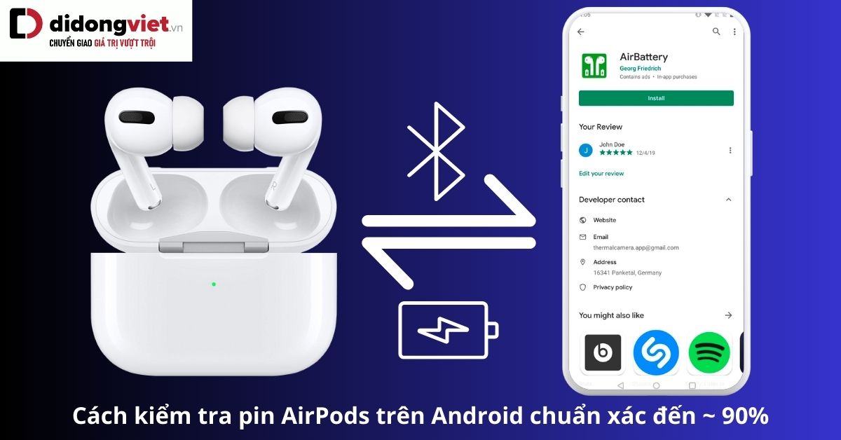 Ban sao cach kiem tra pin airpods tren android didongviet