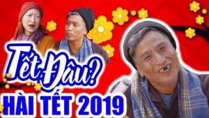 Hài Tết 2019 Tết Đâu ? Phim Hài Tết Mới Hay Nhất 2019 - Phim Hay Cười Vỡ Bụng Sbmij1E0L6W Pp Hq