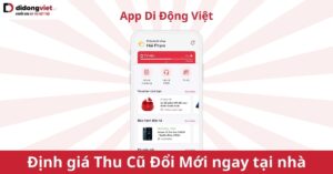 App Di Dong Viet Dmember Thu Cu Doi Moi Dinh Gia Tai Nha