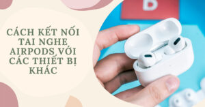 cach ket noi airpods didongviet