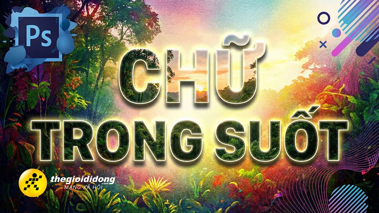 Cach Lam Chu Trong Suot Trong Photoshop 12 1639011478002685346