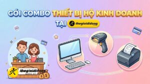 Hướng dẫn bạn cách mua gói combo thiết bị hộ kinh doanh tại TGDĐ, mua càng nhiều giảm càng nhiều 1 cach mua goi combo thiet bi ho kinh doanh tai tgdd 8ccd639139344529979945