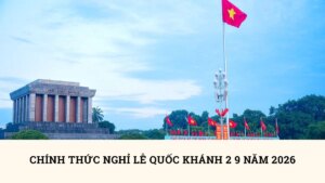 chinh thuc nghi le quoc khanh 2 9 nam 2026 keo dai 5 ngay lien tuc