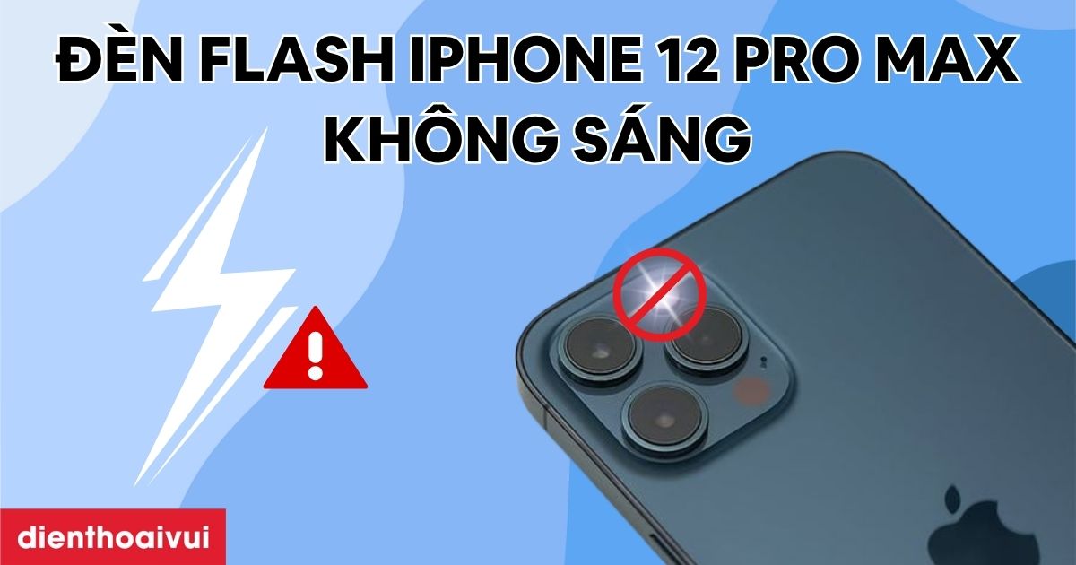 Den Flash Iphone 12 Pro Max Khong Sang Meta Thumb
