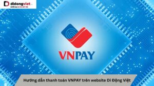 Huong Dan Thanh Toan Vnpay Tren Website Didongviet
