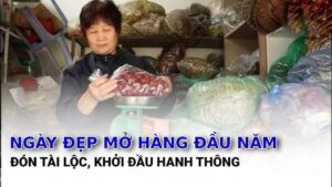 4 ngày đẹp nhất mở hàng, cả năm buôn gì cũng lãi đậm 1 img1657 1623
