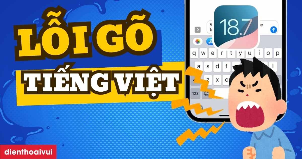 Ios 18 7 Khong Go Duoc Tieng Viet Meta Thumbnail
