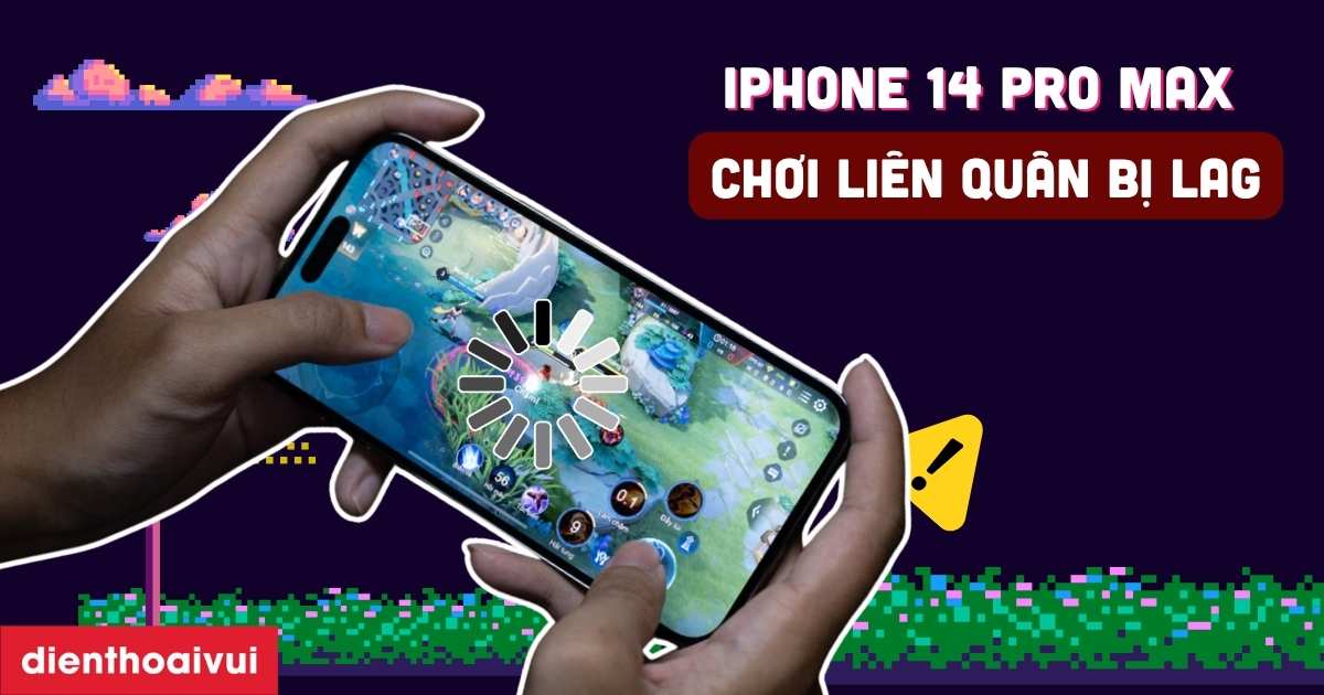 Iphone 14 Pro Max Choi Lien Quan Bi Lag Meta Thumb