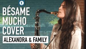 Consuelo Velázquez - Bésame Mucho | Cover | Alexandra Ilieva &Amp;Amp; Family | Thomann Maxresdefault 1296