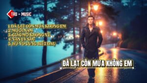 Đà Lạt Còn Mưa Không Em _ #Tromusic #Nhacbuon Maxresdefault 451