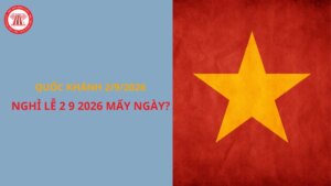 Nghỉ lễ 2 9 2026 mấy ngày? 2 nghi le 2 9 2026 may ngay