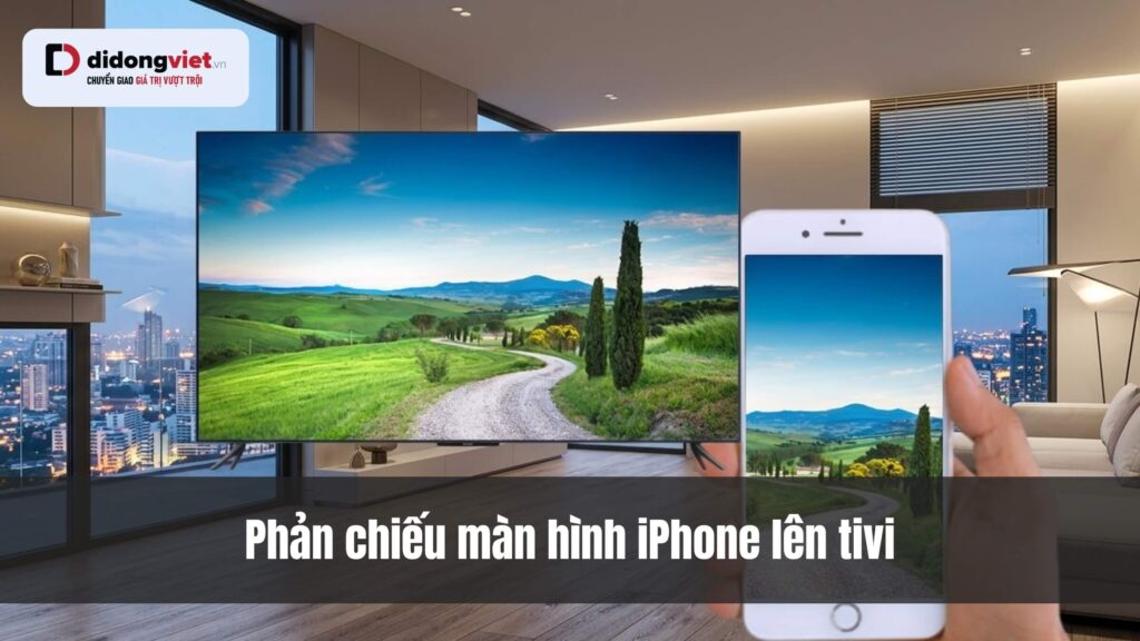 phan chieu man hinh iphone len tivi didongviet 1