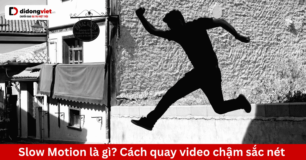 slow motion la gi di dong viet