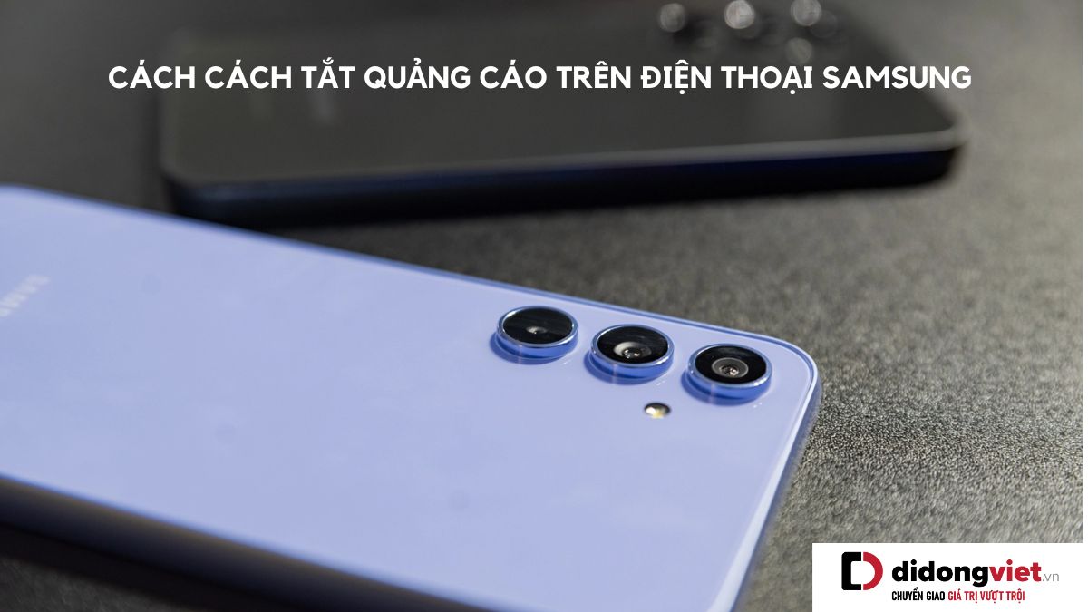 Tat Quang Cao Tren Samsung Bia Didongviet 1