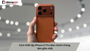 thiet lap iphone 17 pro max bia didongviet