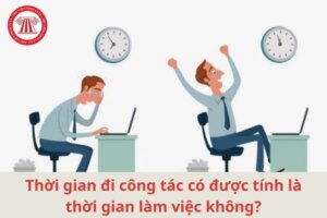 thoi gian di cong tac