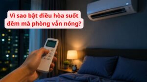 Vì sao bật điều hòa suốt đêm mà phòng vẫn nóng? Hoá ra là vì điều này 1 vi sao bat dieu hoa suot dem ma phong van nong hoa ra la vi dieu nay 210051